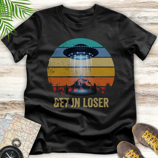 Alien Get In Loser T-Shirt